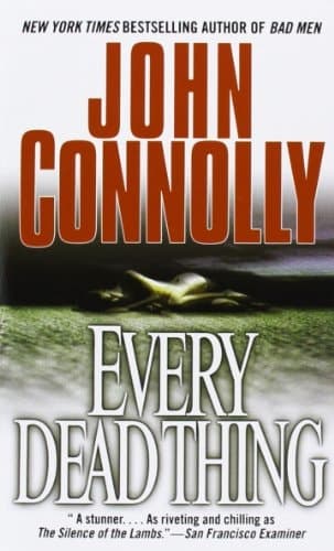 Cover of Every Dead Thing A Charlie Parker Thriller