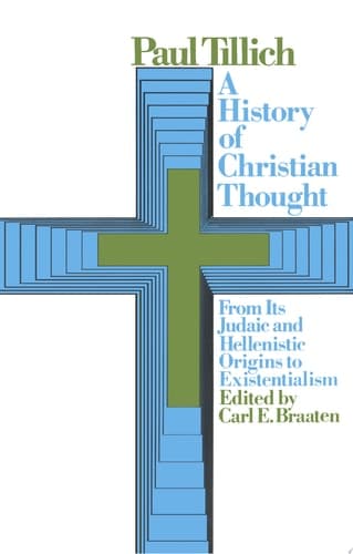 Cover of A History of Christian Thought, from Its Judaic and Hellenistic Origins to Existentialism