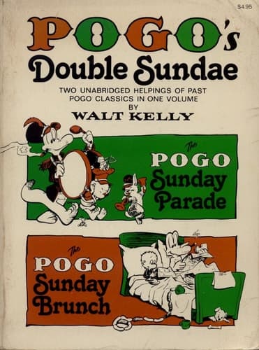 Cover of Pogo's Double Sundae Two Unabridged Helpings of Past Pogo Classics, the Pogo Sunday Parade, the Pogo Sunday Brunch