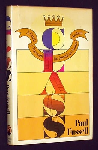 Cover of Class: A Guide Through the American Status System