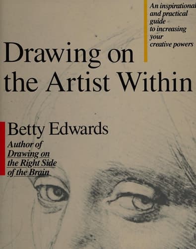 Cover of Drawing on the Artist Within A Guide to Innovation, Invention, Imagination, and Creativity