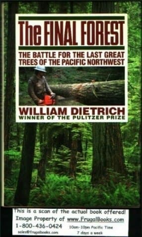 Cover of The Final Forest: The Battle for the Last Great Trees of the Pacific Northwest