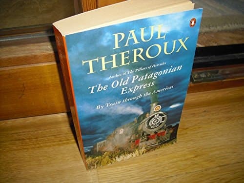 Cover of The Old Patagonian Express By Train Through the Americas