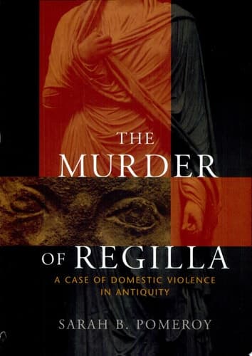 Cover of The Murder of Regilla A Case of Domestic Violence in Antiquity