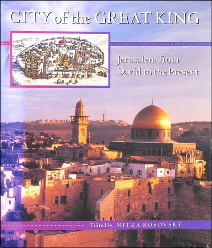Cover of City of the Great King: Jerusalem from David to the Present