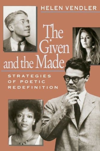 Cover of The Given and the Made: Strategies of Poetic Redefinition