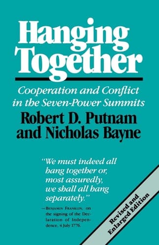 Cover of Hanging Together: Cooperation and Conflict in the Seven-Power Summits, Revised and Enlarged Edition