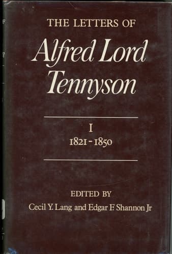 Cover of The Letters of Alfred Lord Tennyson: 1821-1850