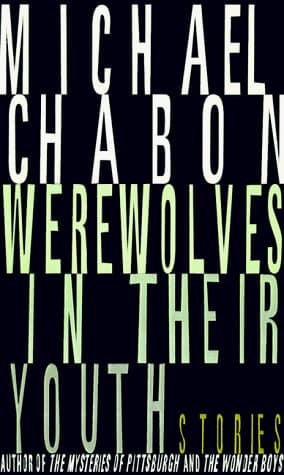 Cover of Werewolves in Their Youth: Stories