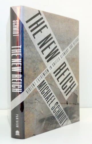 Cover of The New Reich: Violent Extremism in Unified Germany and Beyond