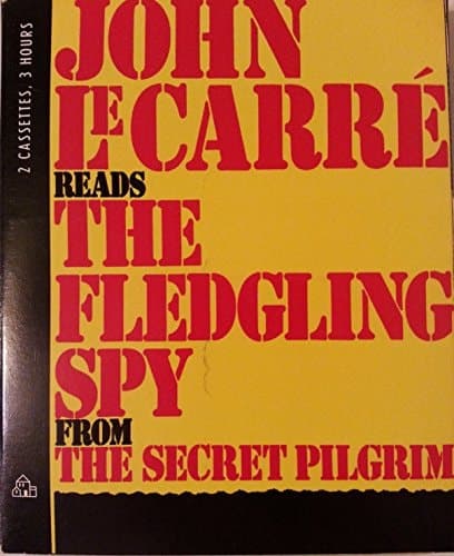Cover of The Fledgling Spy: from The Secret Pilgrim (Price-less)