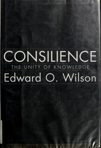 Cover of Consilience: The Unity of Knowledge