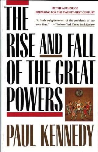 Cover of The Rise and Fall of the Great Powers: Economic Change and Military Conflict from 1500 to 2000