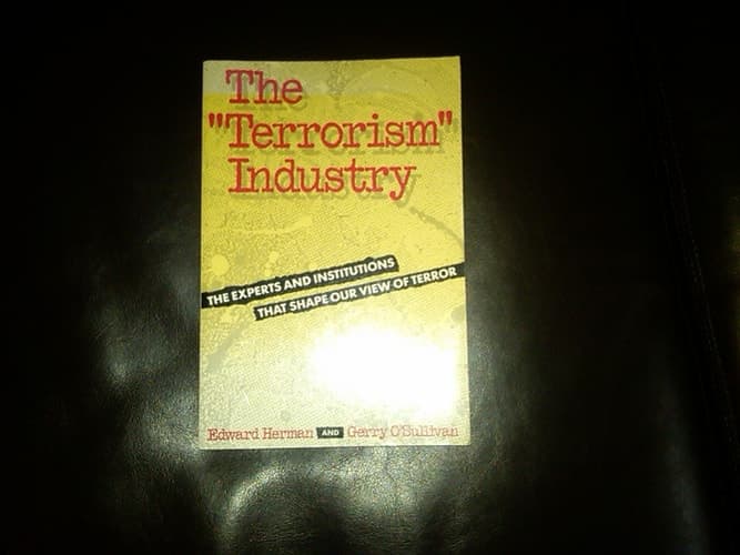 Cover of The "terrorism" Industry The Experts and Institutions that Shape Our View of Terror