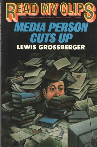 Cover of Read My Clips: Media Person Cuts Up