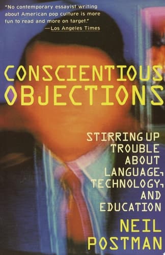 Cover of Conscientious Objections: Stirring Up Trouble About Language, Technology, and Education