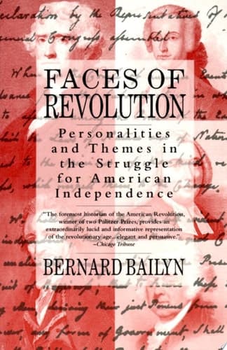 Cover of Faces of Revolution Personalities & Themes in the Struggle for American Independence
