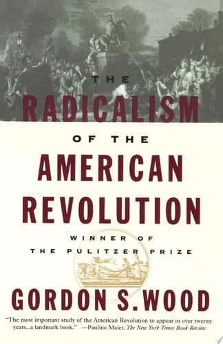Cover of The Radicalism of the American Revolution Pulitzer Prize Winner