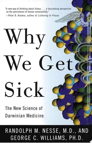 Cover of Why We Get Sick The New Science of Darwinian Medicine