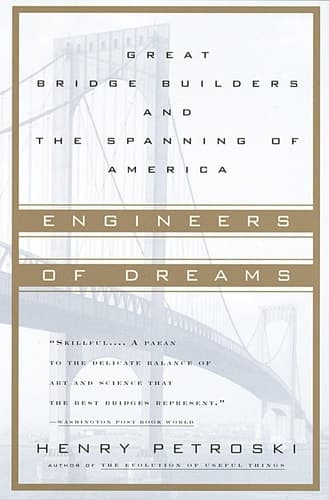 Cover of Engineers of Dreams Great Bridge Builders and the Spanning of America
