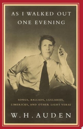 Cover of As I Walked Out One Evening Songs, Ballads, Lullabies, Limericks, and Other Light Verse