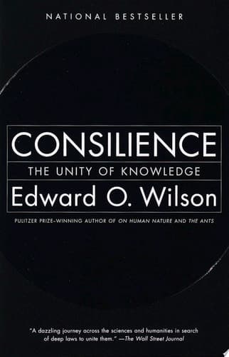 Cover of Consilience The Unity of Knowledge