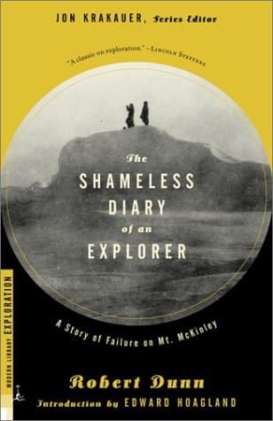Cover of The Shameless Diary of an Explorer A Story of Failure on Mt. McKinley