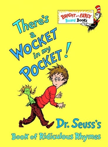 Cover of There's a Wocket in My Pocket! Dr. Seuss's Book of Ridiculous Rhymes