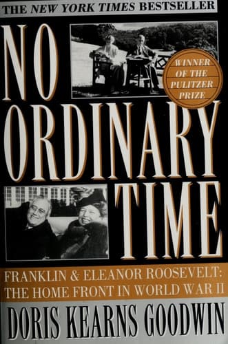 Cover of No Ordinary Time Franklin and Eleanor Roosevelt: The Home Front in World War II