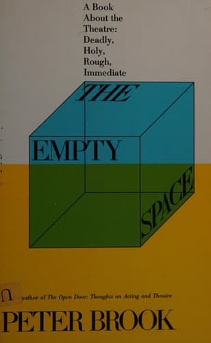 Cover of The Empty Space A Book About the Theatre: Deadly, Holy, Rough, Immediate