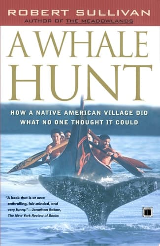 Cover of A Whale Hunt How a Native-American Village Did What No One Thought It Could