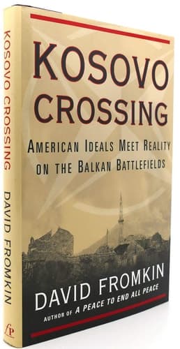 Cover of Kosovo Crossing The Reality of American Intervention in the Balkans