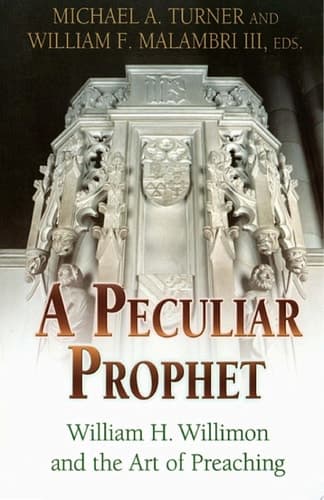 Cover of A Peculiar Prophet William H. Willimon and the Art of Preaching