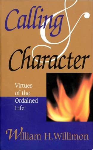 Cover of Calling & Character Virtues of the Ordained Life