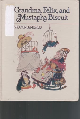 Cover of Grandma, Felix, and Mustapha Biscuit