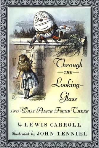 Cover of Through the Looking-Glass And What Alice Found There