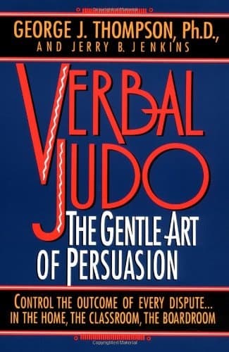 Cover of Verbal Judo : The Gentle Art of Persuasion