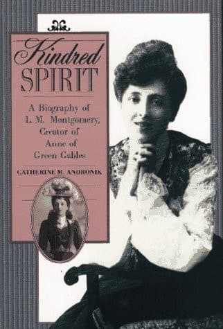 Cover of Kindred Spirit: A Biography of L. M. Montgomery, Creator of Anne of Green Gables