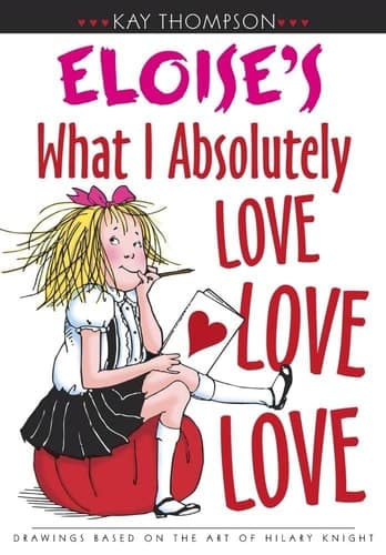 Cover of Eloise's What I Absolutely Love Love Love