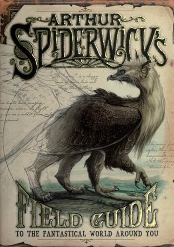 Cover of Arthur Spiderwick's Field Guide to the Fantastical World Around You