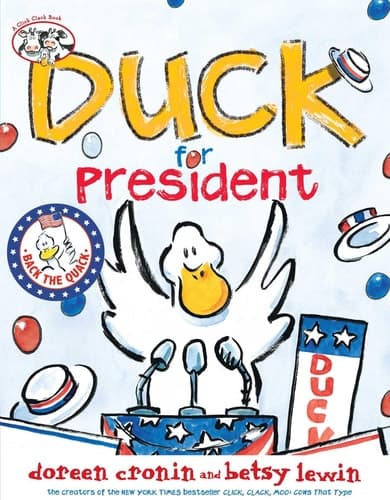 Cover of Duck for President (A Click Clack Book)