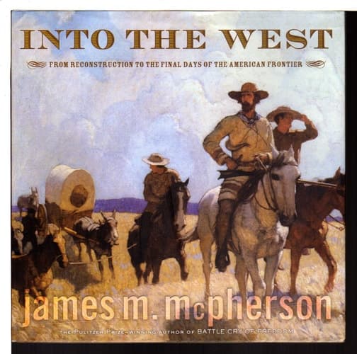 Cover of Into the West: From Reconstruction to the Final Days of the American Frontier