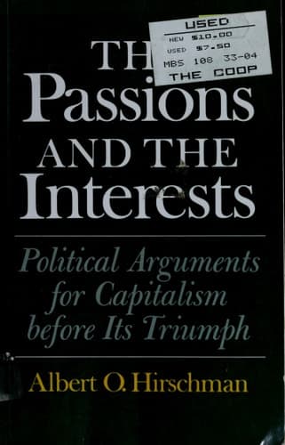 Cover of The Passions and the Interests Political Arguments for Capitalism Before Its Triumph