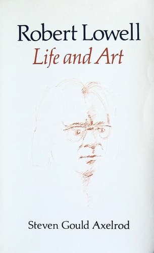 Cover of Robert Lowell Life and Art