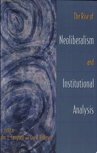 Cover of The Rise of Neoliberalism and Institutional Analysis