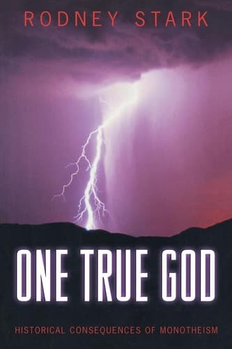 Cover of One True God Historical Consequences of Monotheism