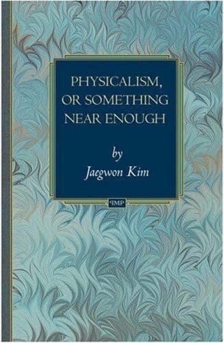 Cover of Physicalism, Or Something Near Enough