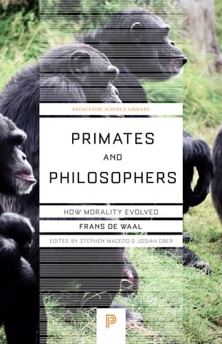 Cover of Primates and Philosophers How Morality Evolved