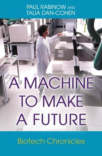 Cover of A Machine to Make a Future Biotech Chronicles