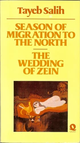 Cover of Season of Migration to the North And, The Wedding of Zein